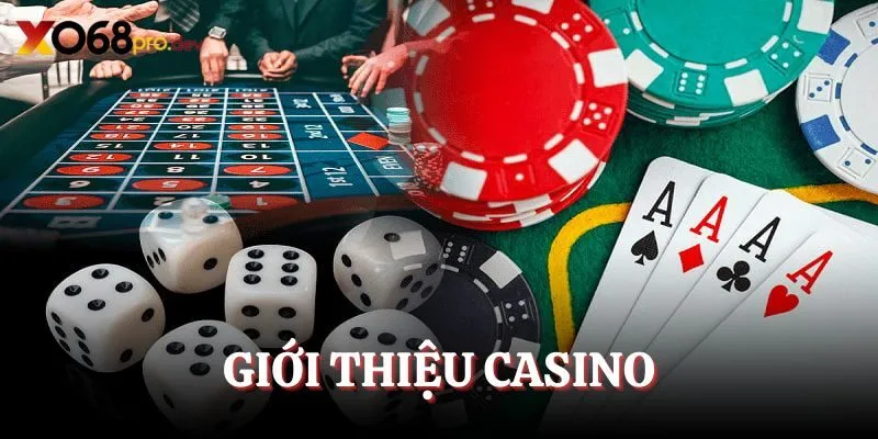 Giới thiệu sảnh cược Casino trên thị trường