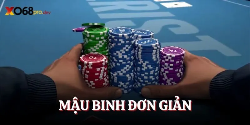 Mậu binh đơn giản, dễ chinh phục