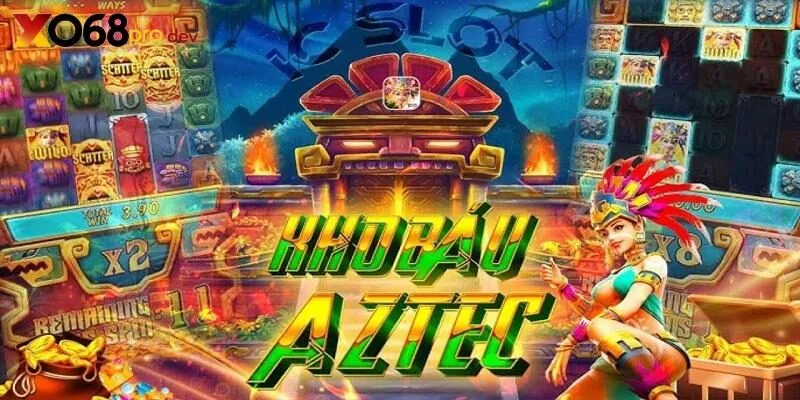 Giới thiệu khái quát Kho báu Aztec