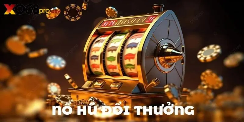 Luật chơi nổ hũ trực tuyến tại XO68