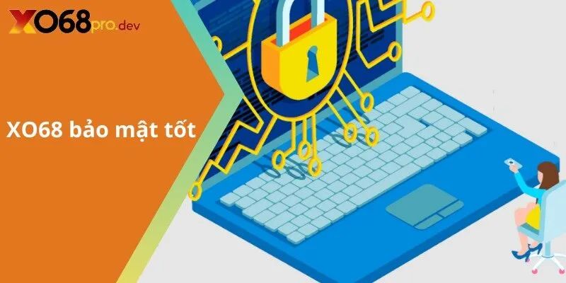 XO68 bảo mật tốt